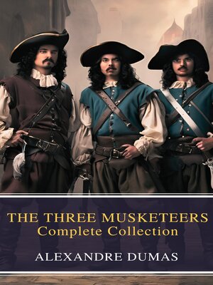 cover image of THE THREE MUSKETEERS--Complete Collection